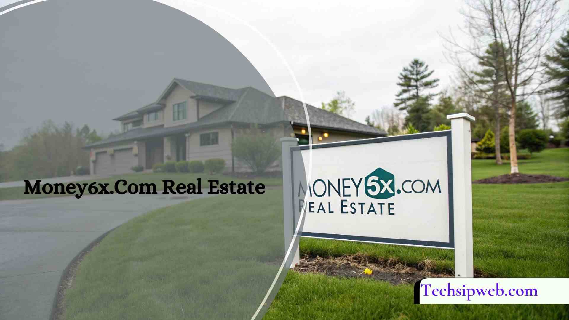 Money6x.Com Real Estate