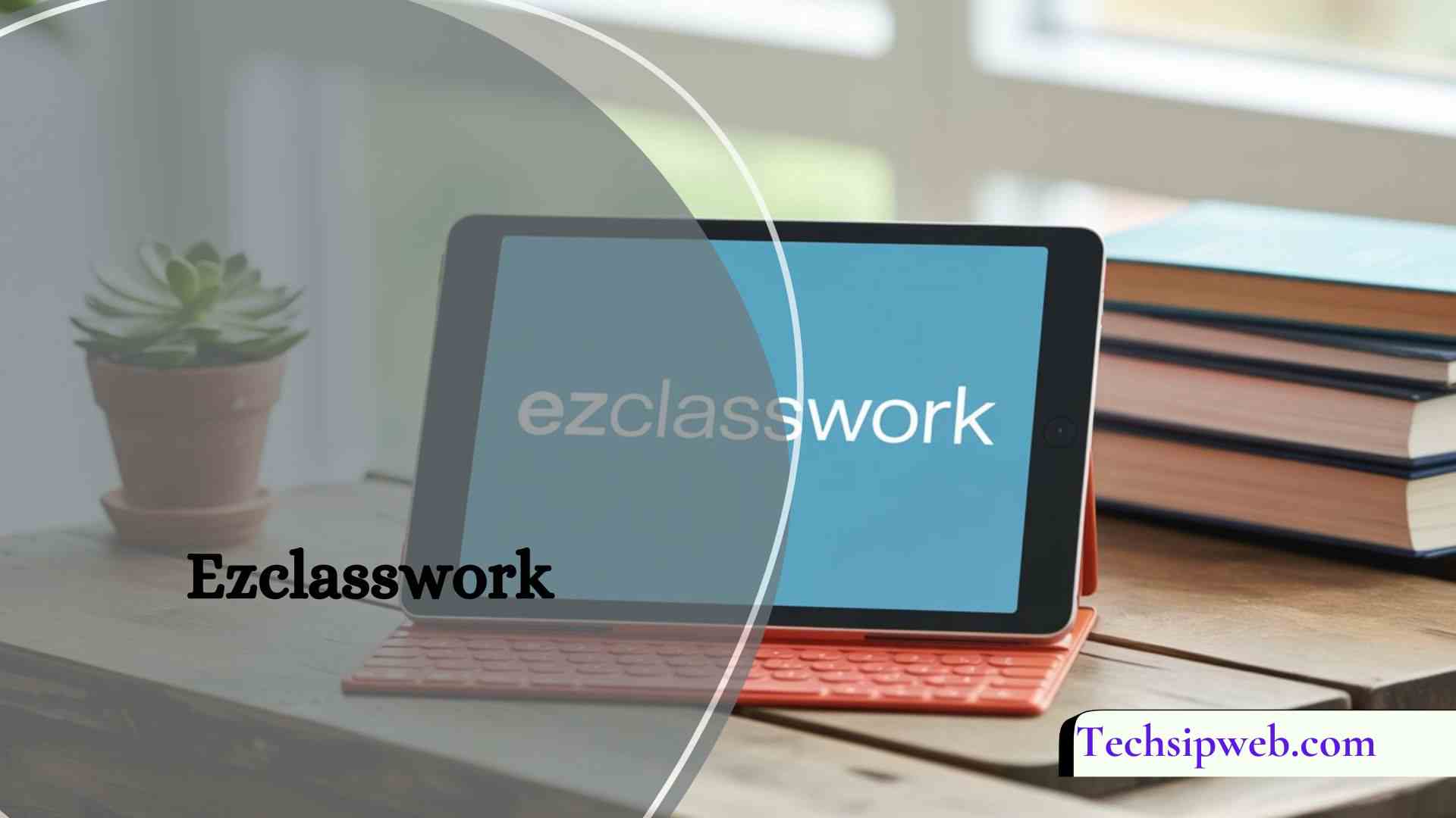 Ezclasswork
