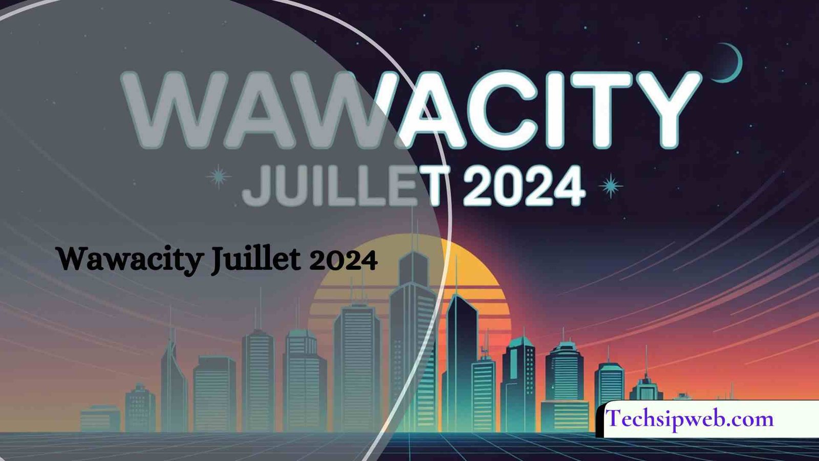 Wawacity Juillet 2024